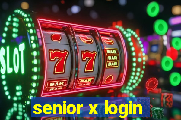 senior x login